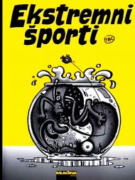 EKSTREMNI ŠPORTI ... eh, preveč nagravžno, da bi o tem govorili. To morate preprosto prebrati.&nbsp;