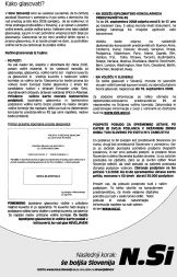Nova Slovenija (NSi) je slovenskim izseljencem z volilno pravico poslala pošto, v kateri so posebna navodila za glasovanje po pošti. Poleg tega pa njihova predvolilna pošta vsebuje še »Primer pravilno izpolnjene prazne glasovnice«. Slednja je pravilno izpolnjena tako, da volivec v prazen prostor z velikimi tiskanimi vpiše NOVA SLOVENIJA.